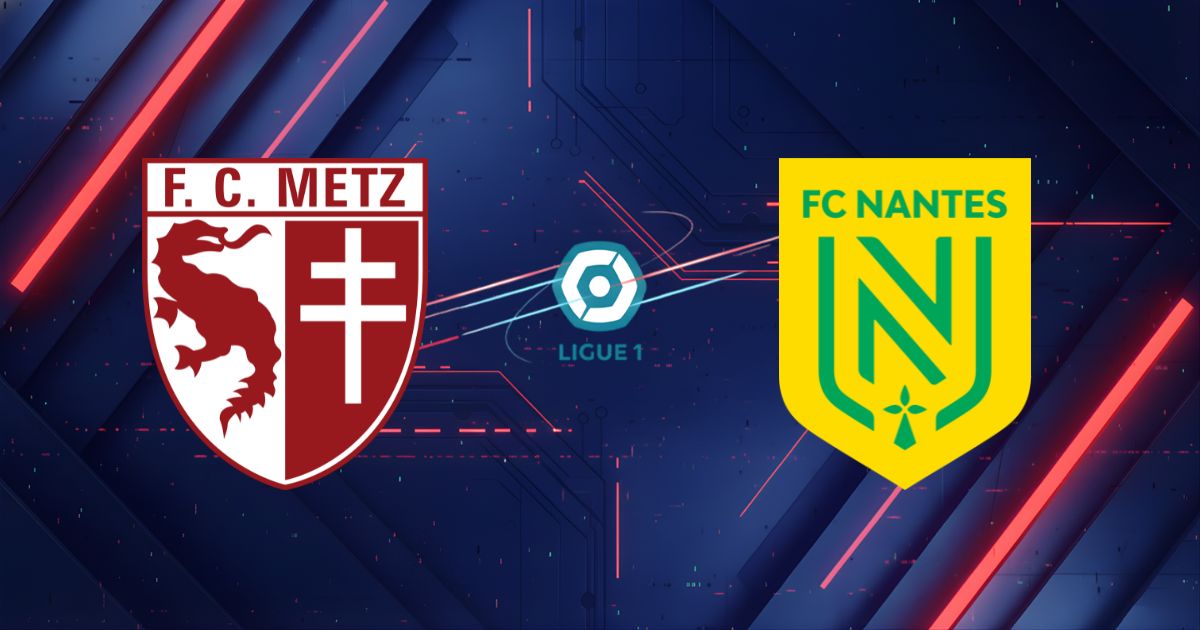 Nhận định Metz vs Nantes (22h15 ngày 05/04/2026): "Chung kết ngược" nghẹt thở