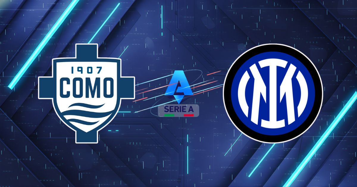 Nhận định Como vs Inter: "Cửa ải" Sinigaglia và tham vọng Scudetto