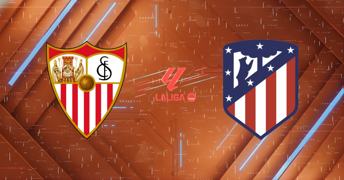 Nhận định Sevilla vs Atletico Madrid, 02h00 ngày 10/04/2026: Chảo lửa rực cháy