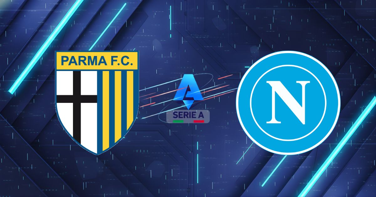 Nhận định Parma vs Napoli, 20:00 ngày 12/04/2026: Sức mạnh hủy diệt