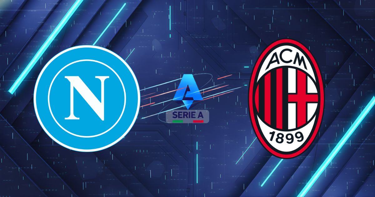 Nhận định bóng đá Napoli vs Milan (11h45 ngày 06/04/2026): Lời nguyền sân khách của Rossoneri