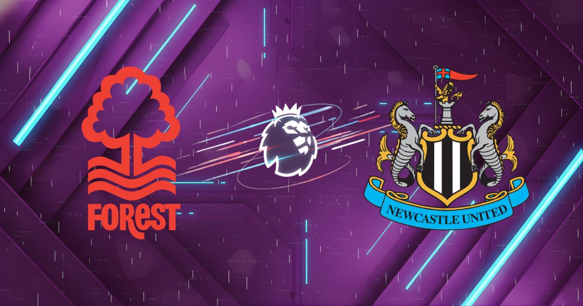 Nhận định Nottingham Forest vs Newcastle, 20:00 ngày 10/05/2026 – Chích Chòe Thị Uy