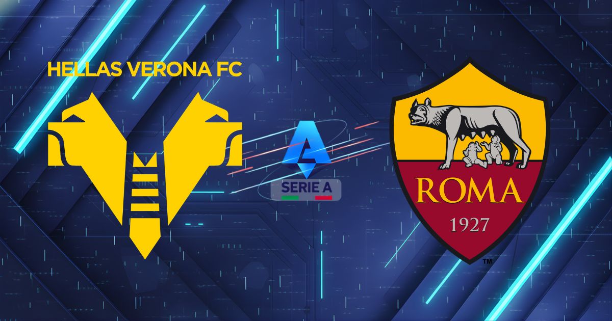 Nhận định Hellas Verona vs AS Roma, 01:45 ngày 25/05: Vé C1 vẫy gọi bầy Sói