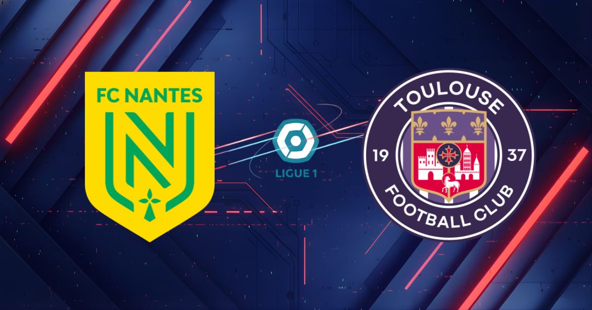 Nhận định Nantes vs Toulouse (02h00 ngày 18/05/2026): "Hoàng yến" cất cánh tại Beaujoire?