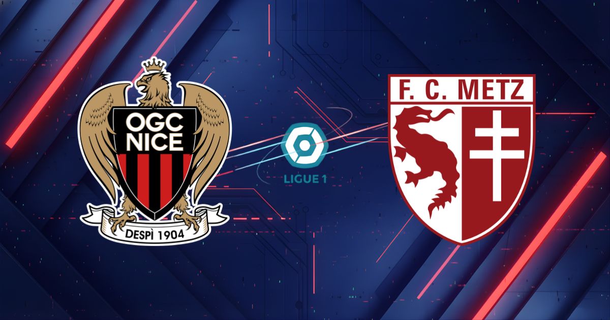 Nhận định Nice vs Metz (02:00, 18/05): Đại tiệc tại Riviera, "Thang máy" Metz lại hỏng?