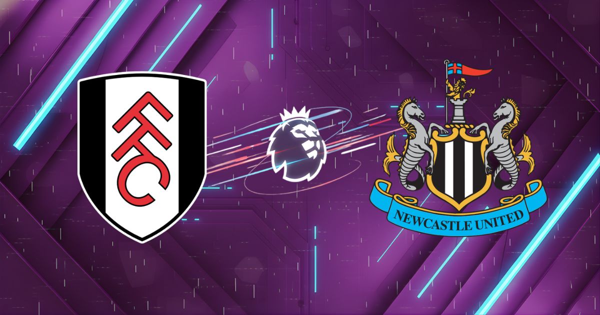 Nhận định Fulham vs Newcastle (22:00 24/05/2026): Chích chòe thị uy