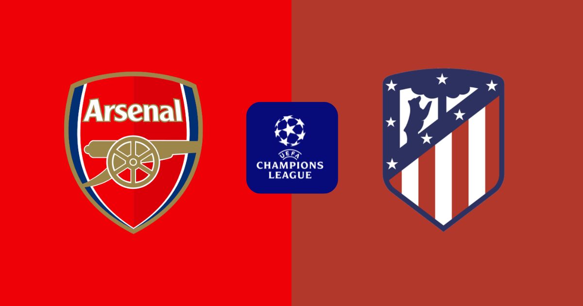 Nhận định Arsenal vs Atletico Madrid (02:00 06/05/2026) - Cúp C1 Châu Âu