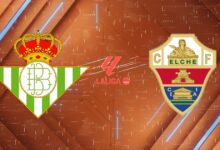 Nhận định Real Betis vs Elche, 01:00 ngày 13/05/2026 - La Liga