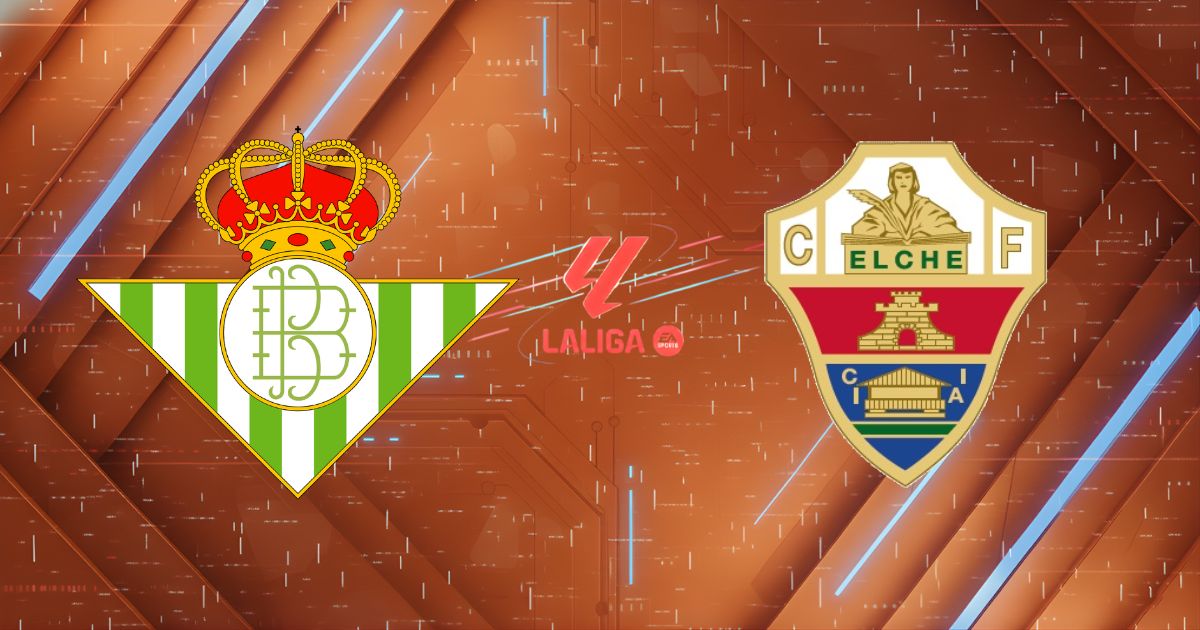 Nhận định Real Betis vs Elche, 01:00 ngày 13/05/2026 - La Liga