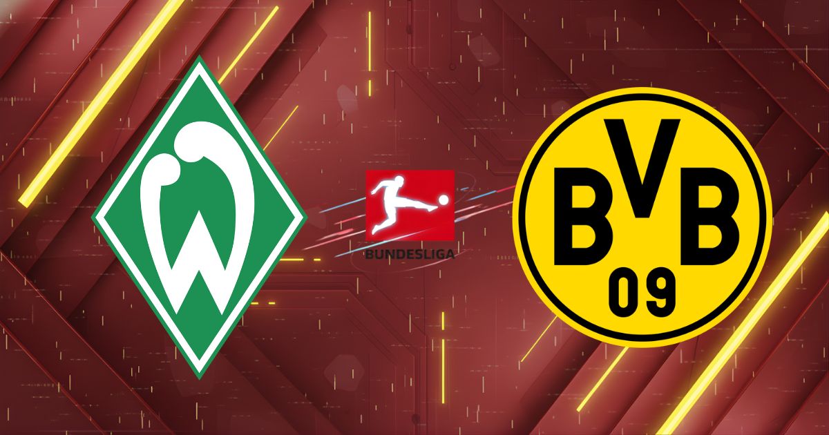 Nhận định Werder Bremen vs Borussia Dortmund, 20h30 ngày 16/05: Lời chia tay ngọt ngào