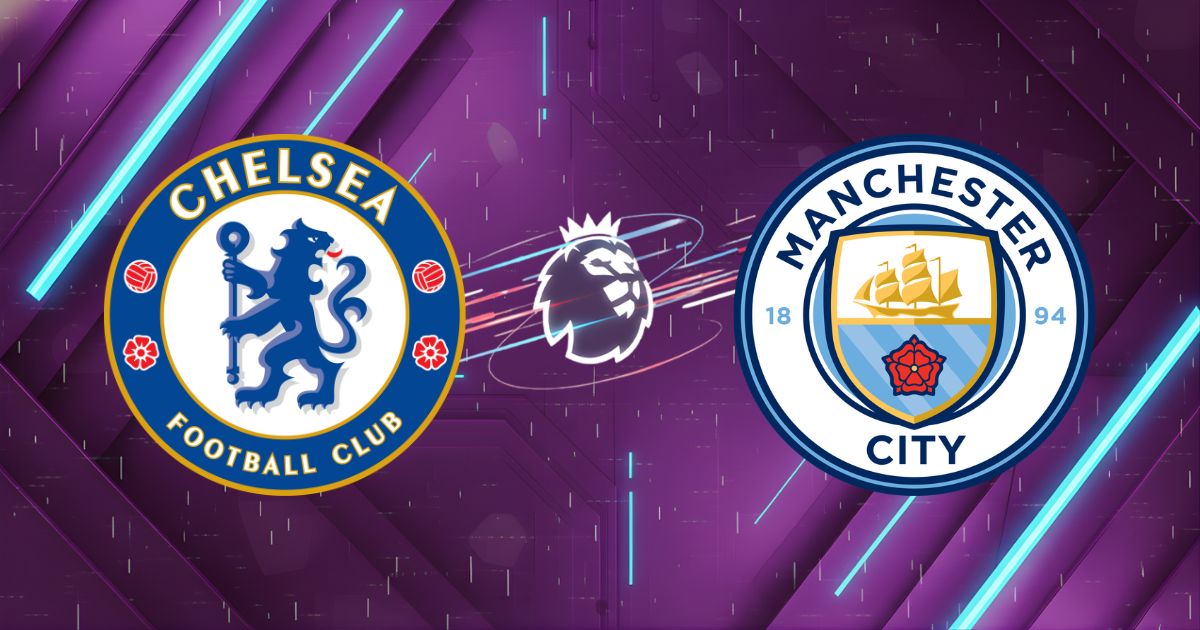 Nhận định Chelsea vs Manchester City, 21h00 ngày 16/05: Chung kết Cúp FA