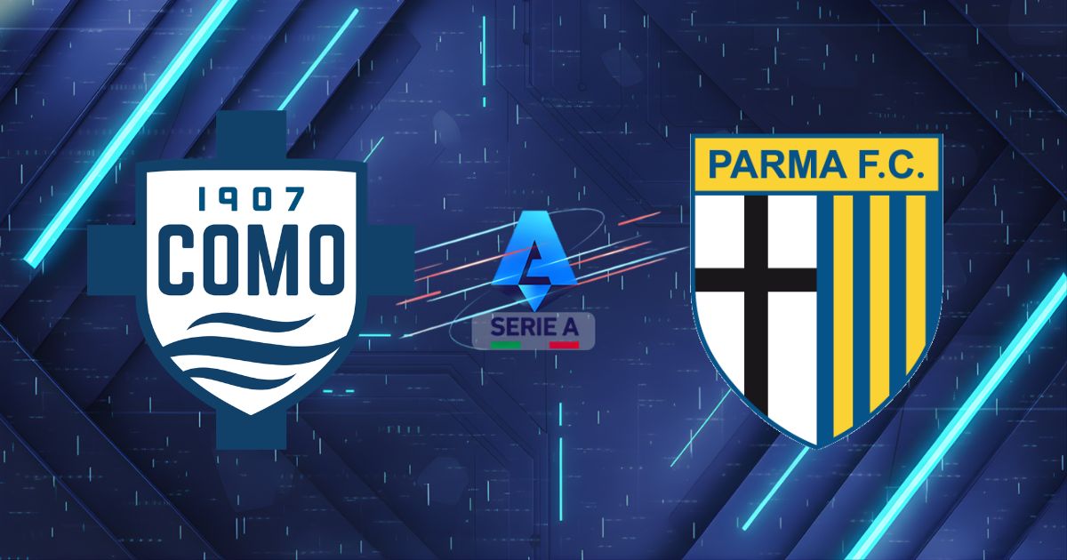 Nhận định bóng đá Como vs Parma, 17:00 ngày 17/05/2026: "Làm gỏi" đội khách