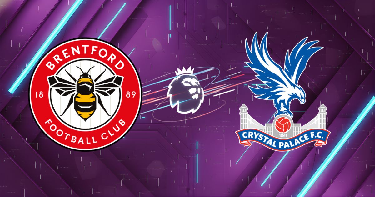 Nhận định Brentford vs Crystal Palace (21h00 ngày 17/5): Vé châu Âu gọi tên?