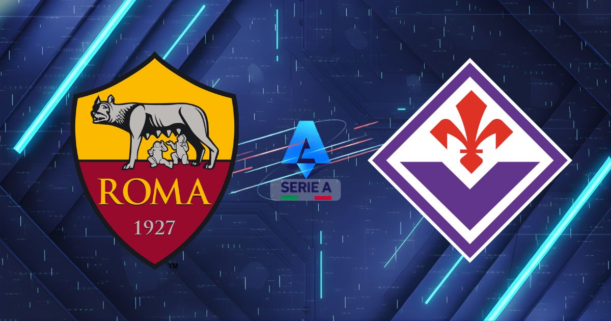 Nhận định AS Roma vs Fiorentina, 01h45 ngày 05/05/2026: Bầy Sói nuốt chửng con mồi