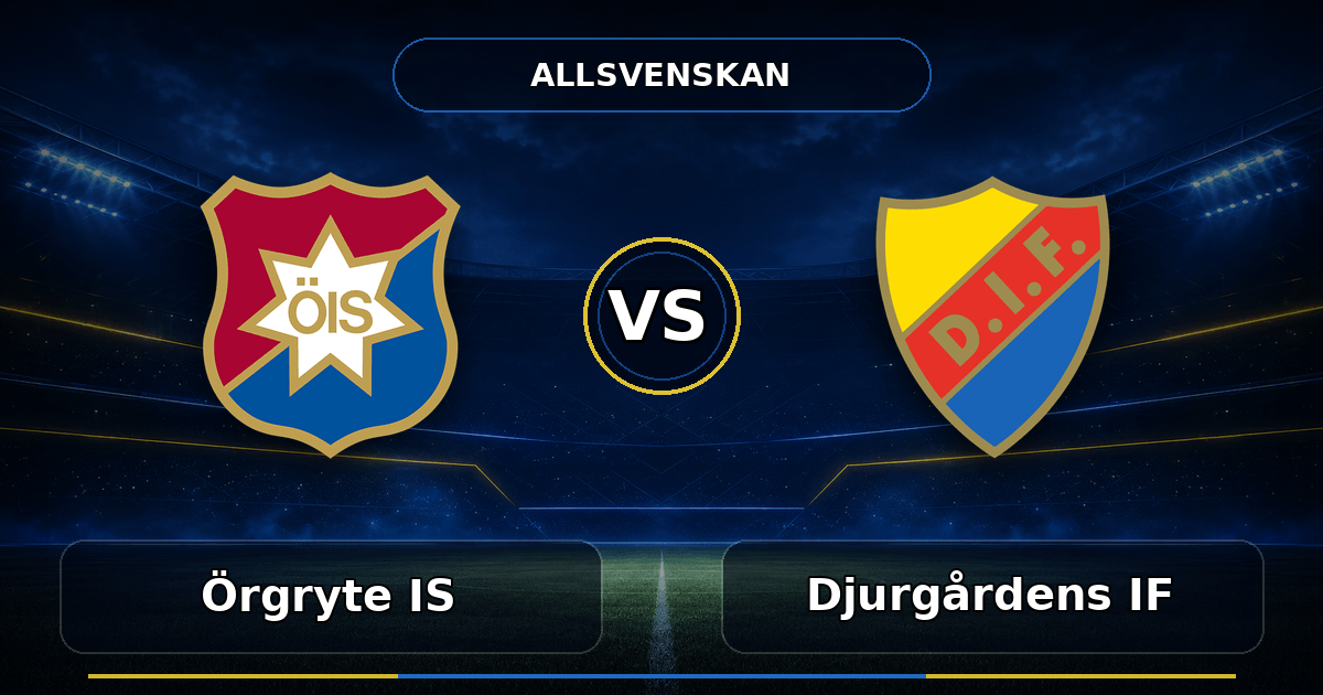 Nhận định Örgryte IS vs Djurgårdens IF (19h00
