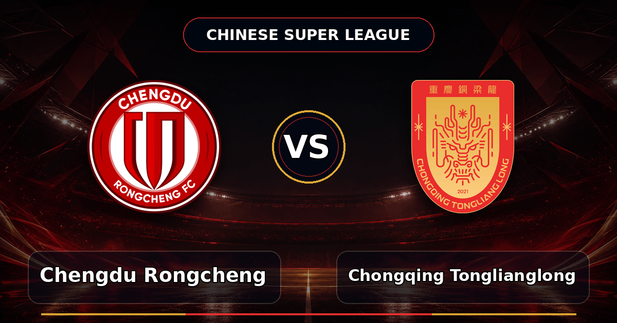 Nhận định Chengdu Rongcheng vs Chongqing Tonglianglong, 18:00