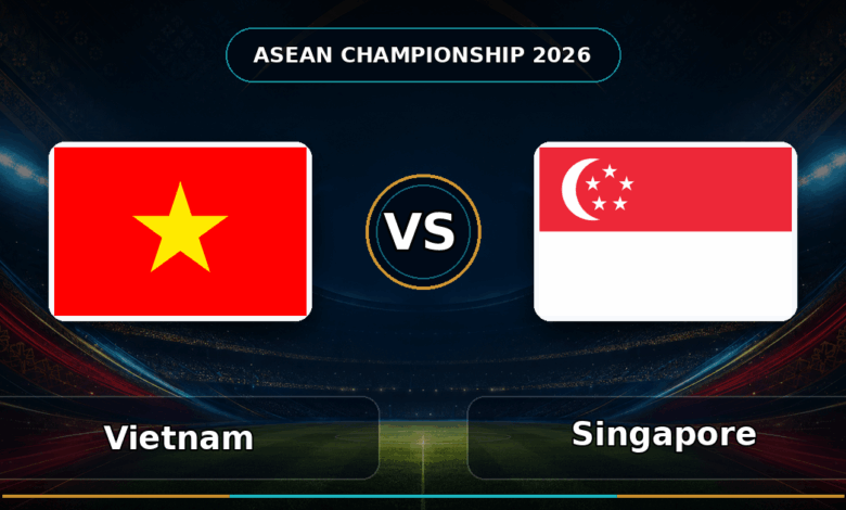 Nhận định Việt Nam vs Singapore 20h00