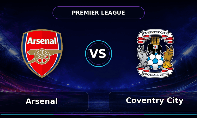 Nhận định Arsenal vs Coventry City