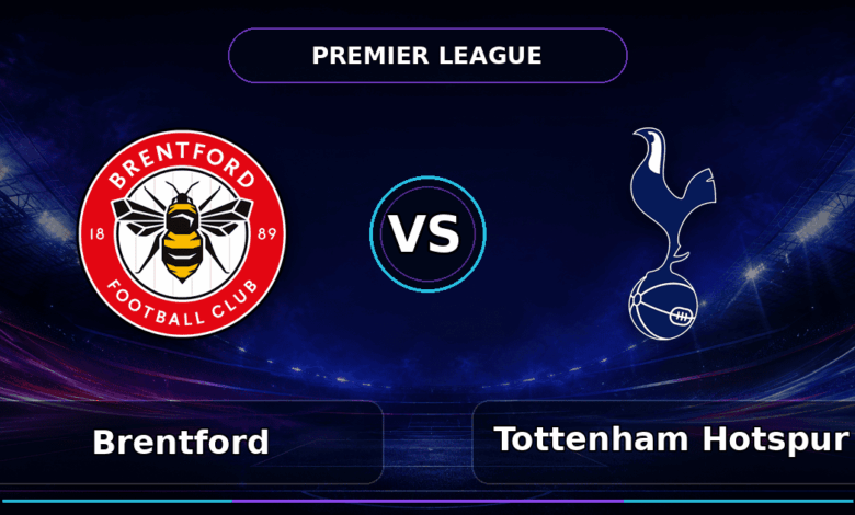 Nhận định Brentford vs Tottenham Hotspur