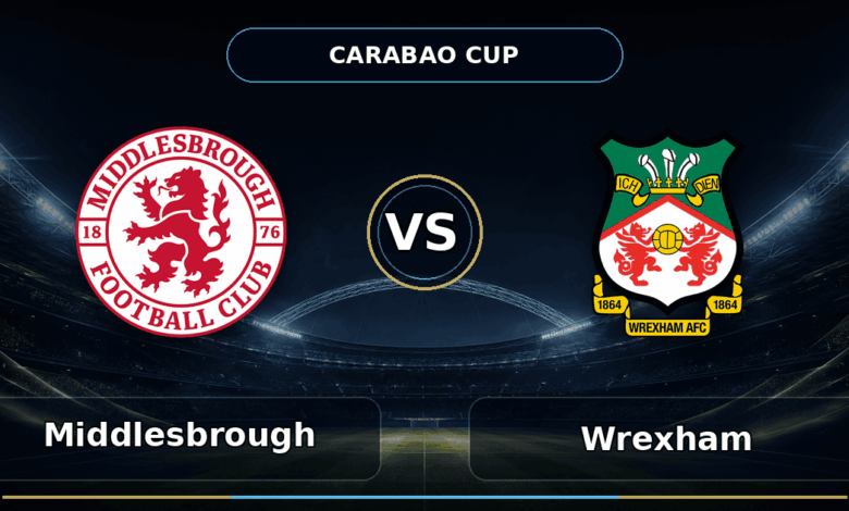 Nhận định Middlesbrough vs Wrexham