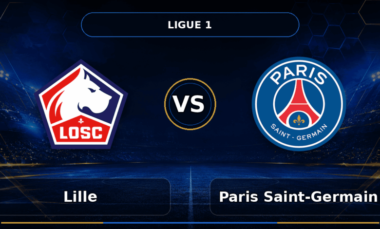 Nhận định Lille vs Paris Saint-Germain