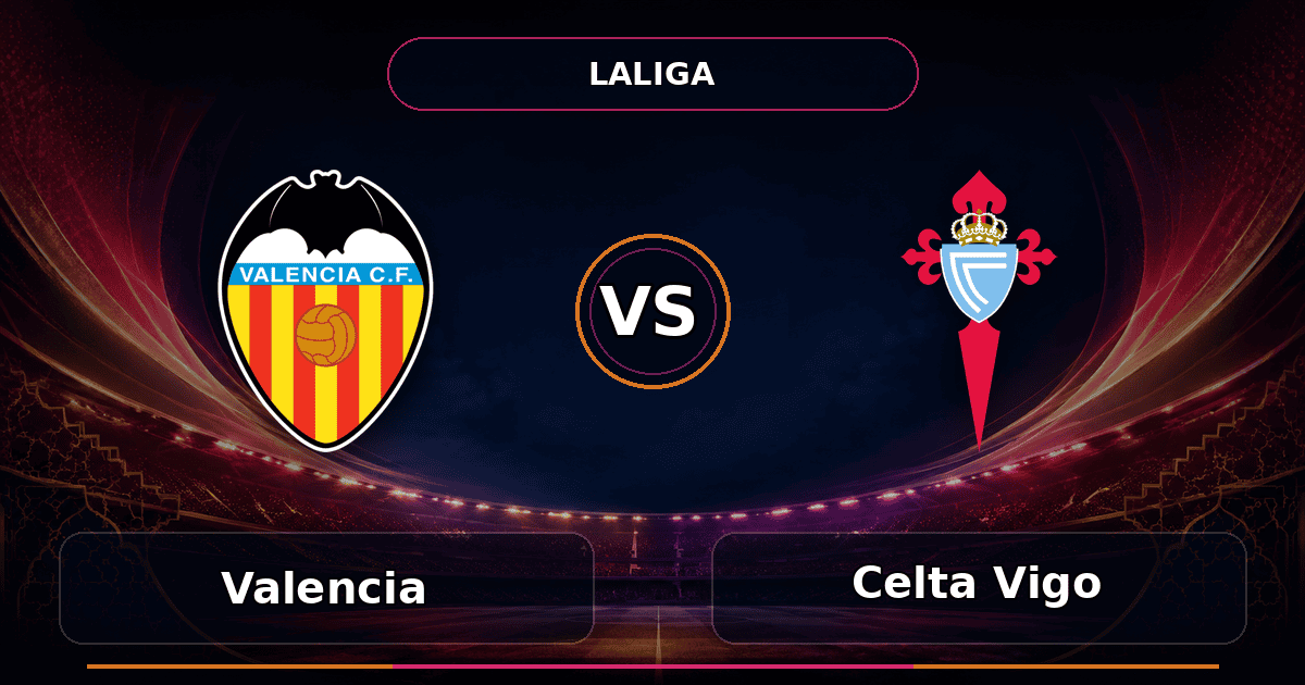 Nhận định Valencia vs Celta Vigo