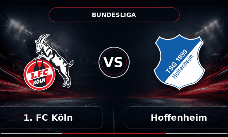 Nhận định 1. FC Köln vs Hoffenheim