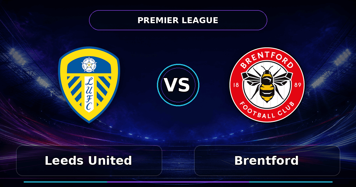 Nhận định Leeds United vs Brentford