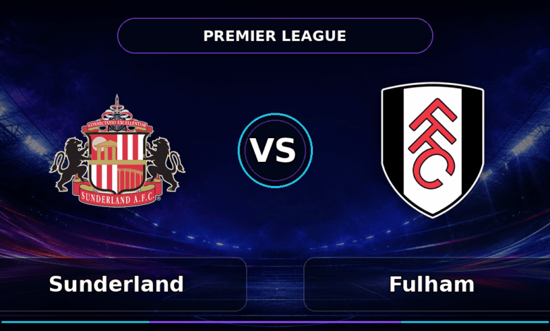Nhận định Sunderland vs Fulham