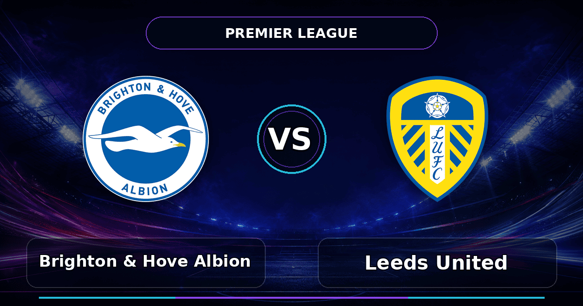 Nhận định Brighton & Hove Albion vs Leeds United