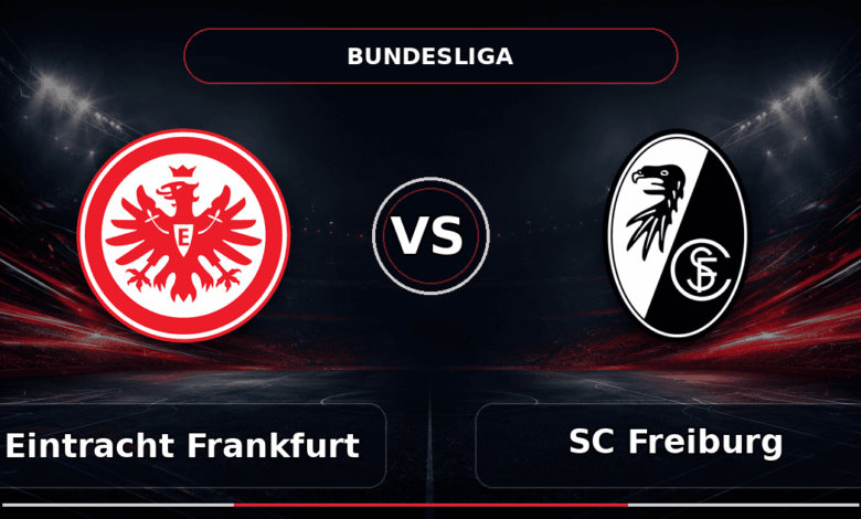 Nhận định Eintracht Frankfurt vs SC Freiburg