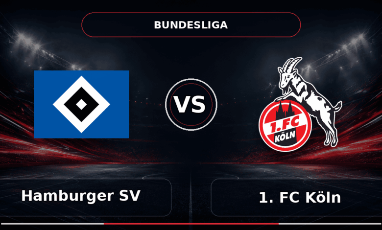 Nhận định Hamburger SV vs 1. FC Köln