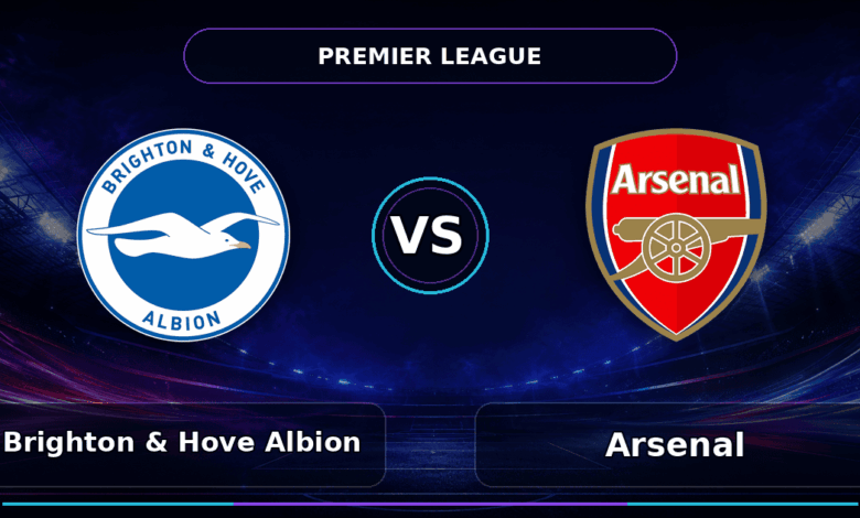 Nhận định Brighton vs Arsenal