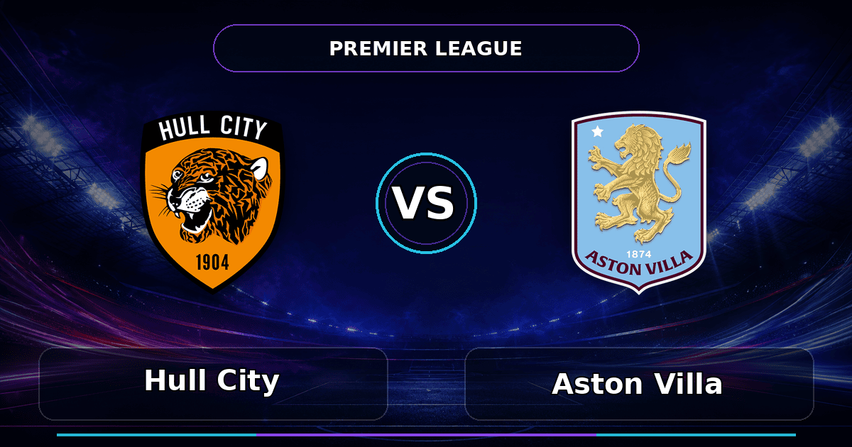 Nhận định Hull City vs Aston Villa
