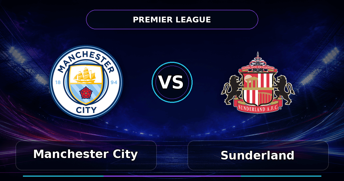 Nhận định Manchester City vs Sunderland