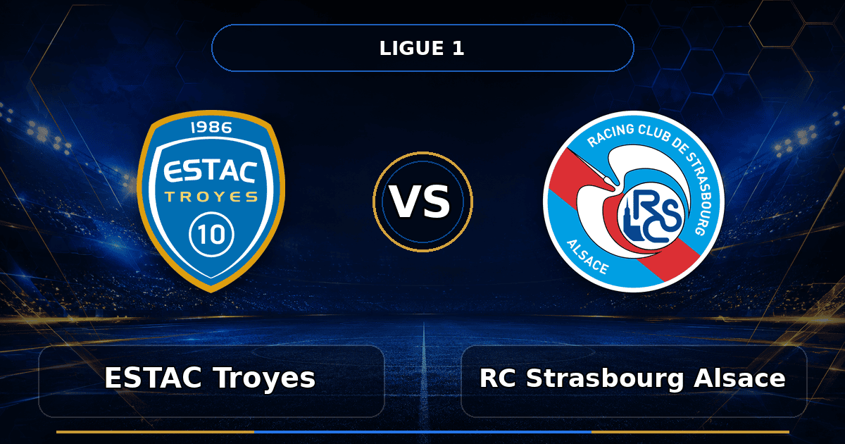 Nhận định ESTAC Troyes vs RC Strasbourg Alsace
