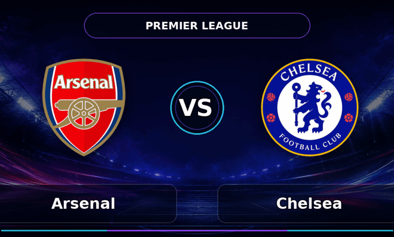 Nhận định Arsenal vs Chelsea