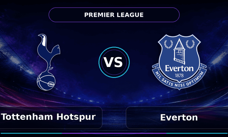 Nhận định Tottenham Hotspur vs Everton