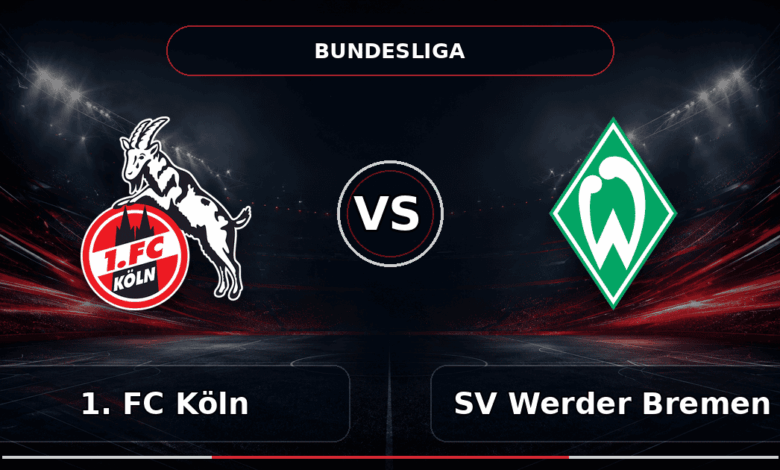 Nhận định 1. FC Köln vs SV Werder Bremen