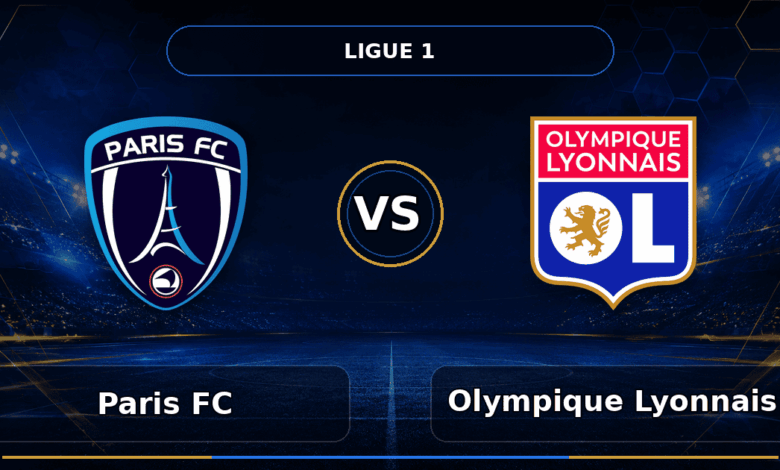 Nhận định Paris FC vs Olympique Lyonnais
