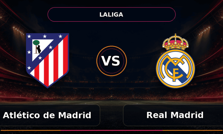 Nhận định Atlético de Madrid vs Real Madrid