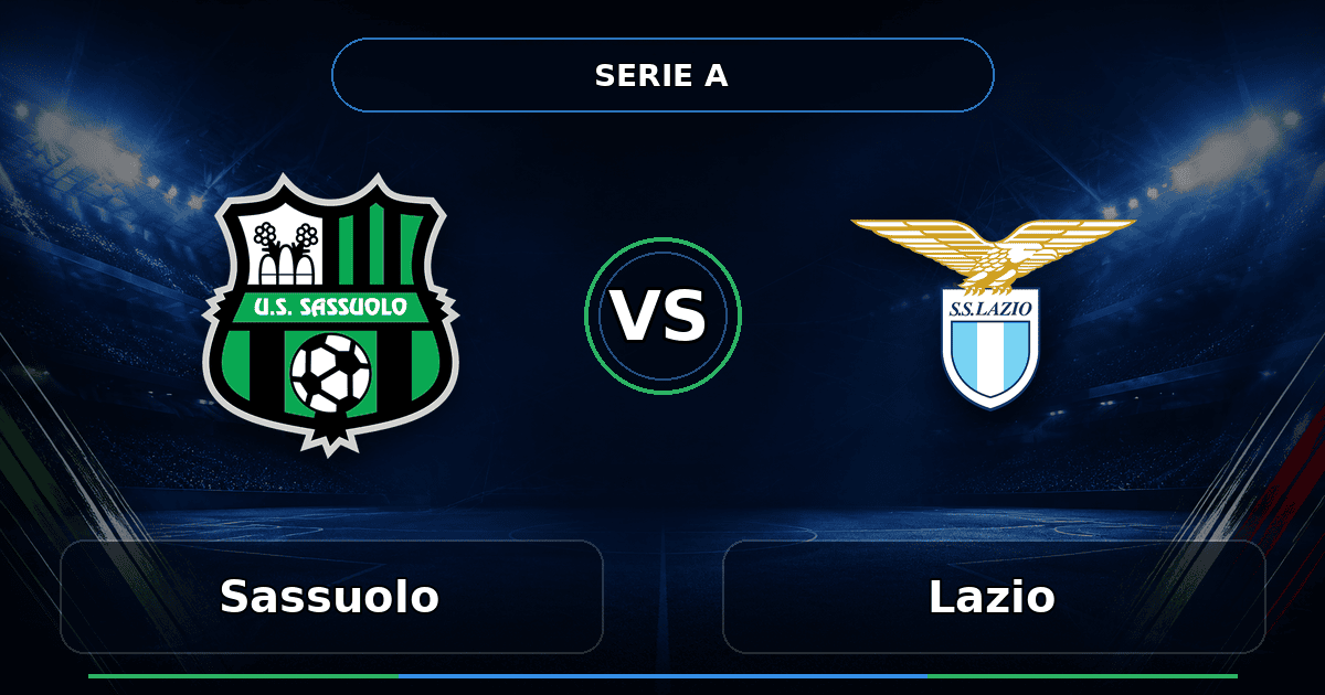 Nhận định Sassuolo vs Lazio - Match Card