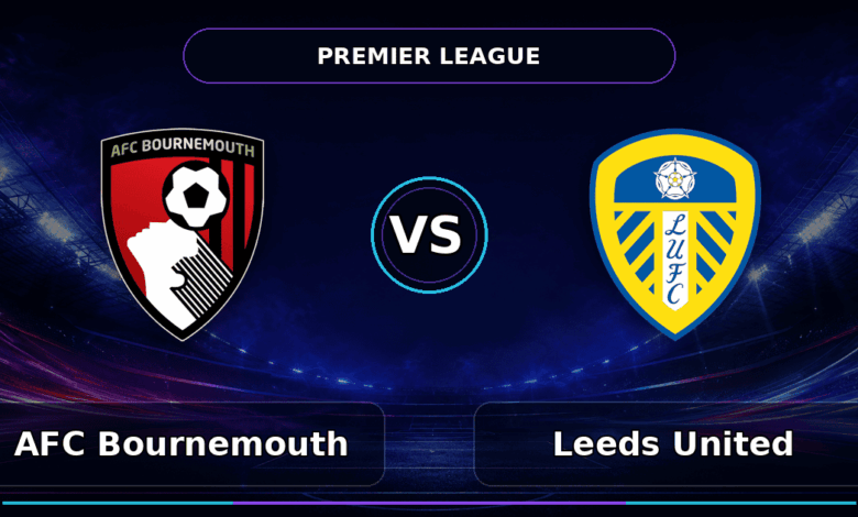 Nhận định Bournemouth vs Leeds United - Match Card