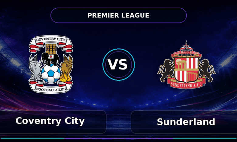 Nhận định Coventry City vs Sunderland - Match Card