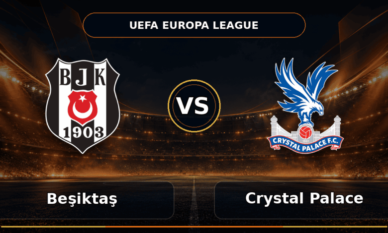 Nhận định Beşiktaş vs Crystal Palace - Match Card
