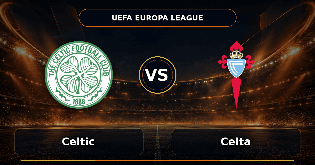 Nhận định Celtic vs Celta - Match Card