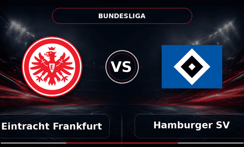 Nhận định Eintracht Frankfurt vs Hamburger SV - Match Card