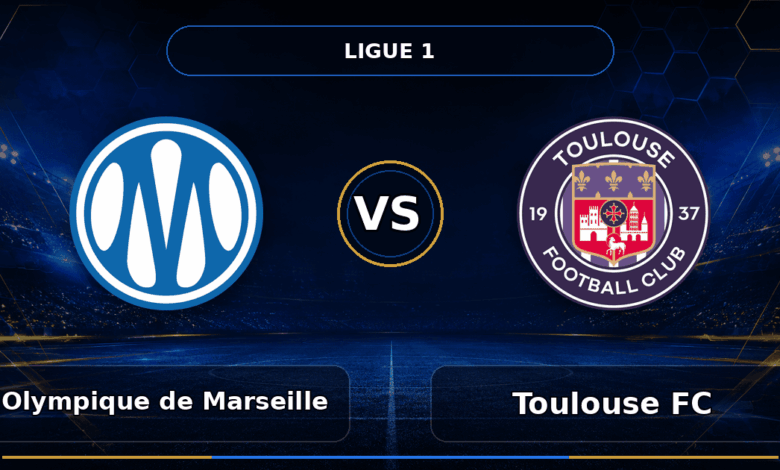 Nhận định Olympique de Marseille vs Toulouse FC - Match Card