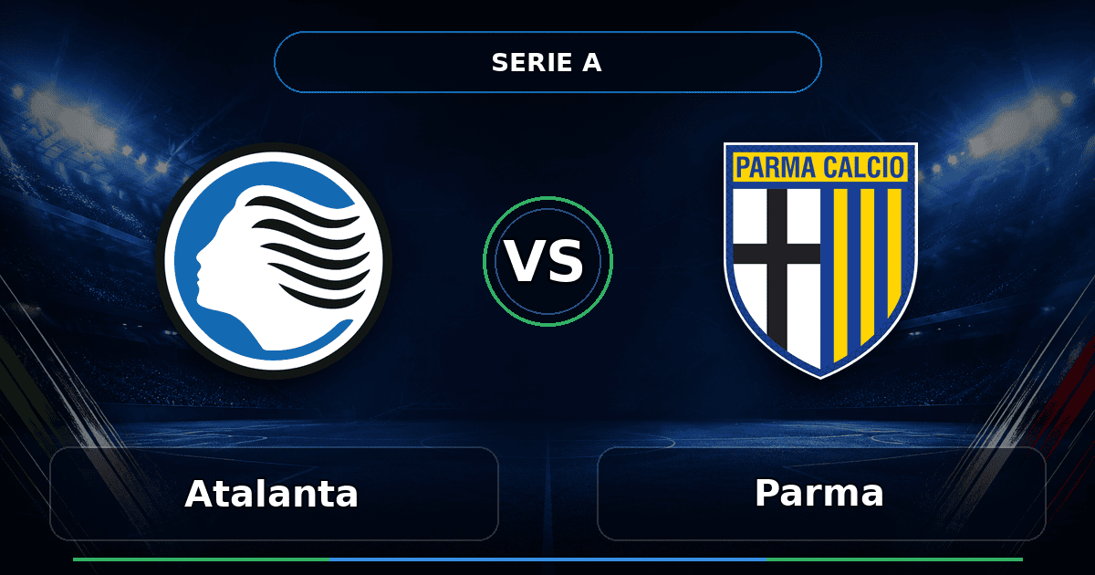 Nhận định Atalanta vs Parma - Match Card
