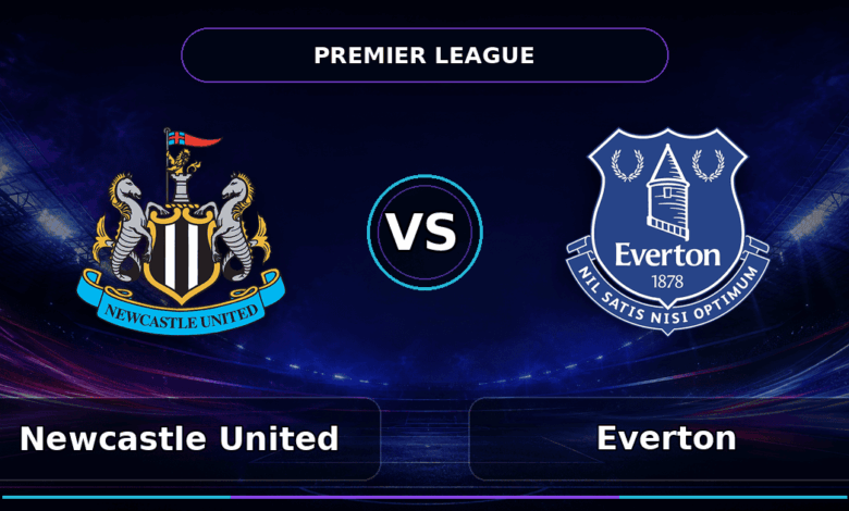 Nhận định Newcastle United vs Everton - Match Card